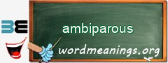 WordMeaning blackboard for ambiparous